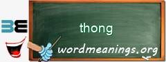 WordMeaning blackboard for thong